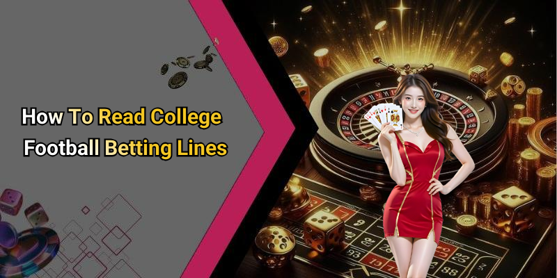 How To Read College Football Betting Lines