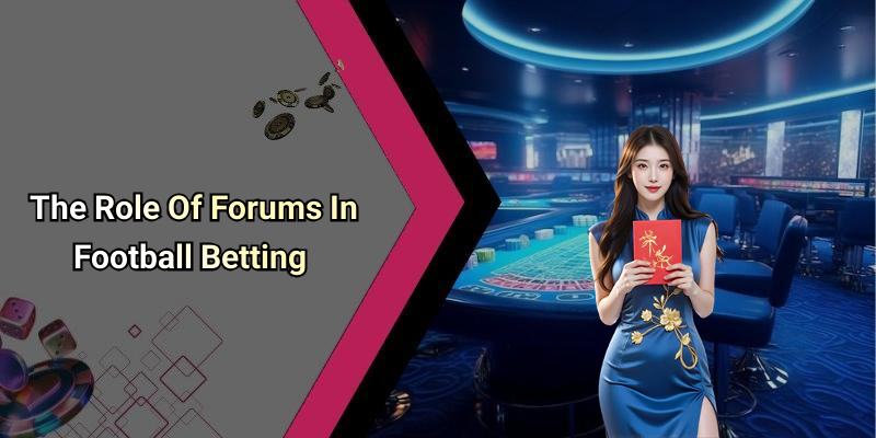 The Role Of Forums In Football Betting