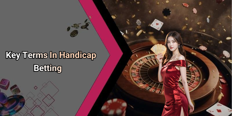Key Terms In Handicap Betting