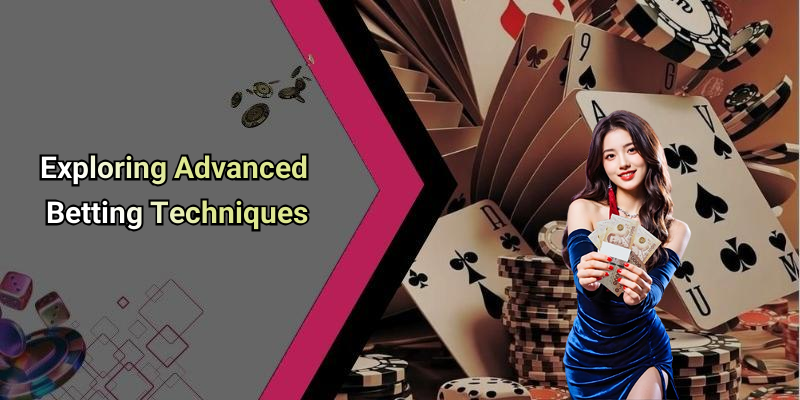 Exploring Advanced Betting Techniques